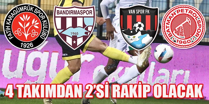 4 Takımdan 2’si Rakip Olacak