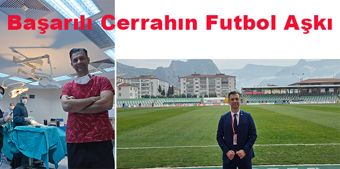 Başarılı Cerrahın Futbol Aşkı