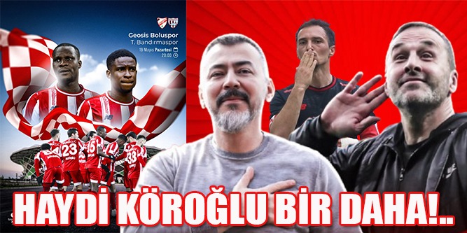 Haydi Bolu Bir Daha!..