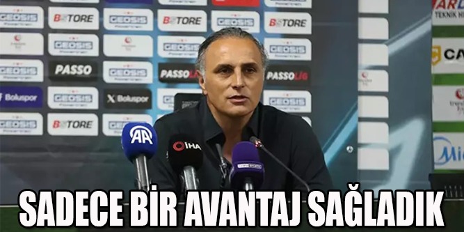 Sadece Bir Avantaj Sağladık!