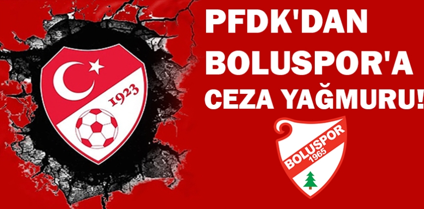 BOLUSPOR'A PFDK'DAN CEZA