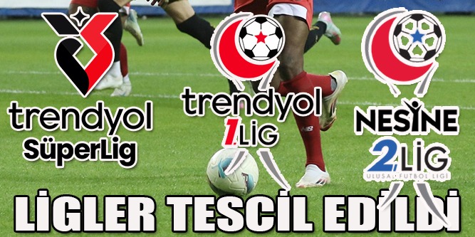Ligler Tescil Edildi